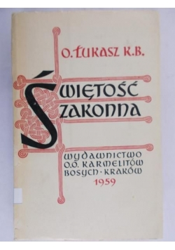 Łukasz K. B - Świętość zakonna