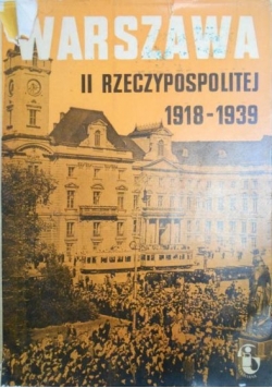 Warszawa II Rzeczypospolitej 1918-1939, tom XVIII