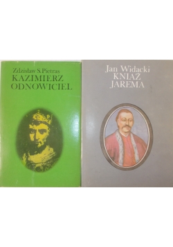 Kniaź Jarema/ Kazimierz Odnowiciel
