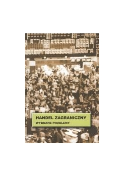Handel zagraniczny Wybrane problemy