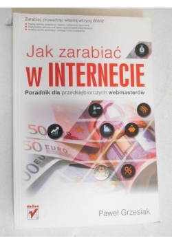 Jak zarabiać w internecie