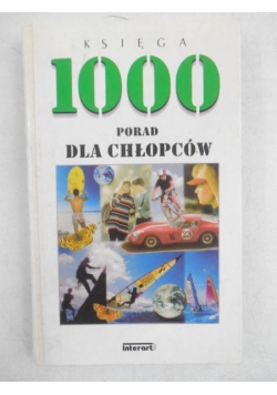 Księga 1000 porad dla chłopców
