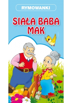 Siała baba mak