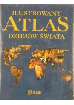 Ilustrowany atlas dziejów świata
