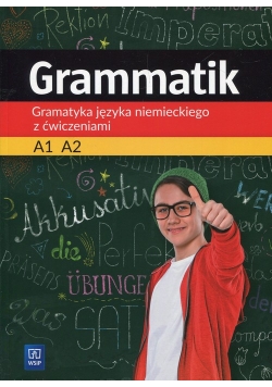 Grammatik Gramatyka języka niemieckiego z ćwiczeniami A1 A2