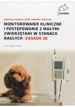 Monitorowanie kliniczne i postępowanie z małymi zwierzętami w stanach nagłych