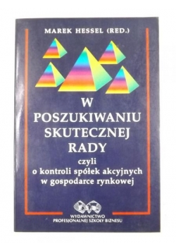 W poszukiwaniu skutecznej rady, czyli o kontroli spółek akcyjnych w gospodarce rynkowej