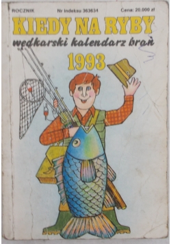 Kiedy na ryby-wędkarski kalendarz brań - Rocznik 1993