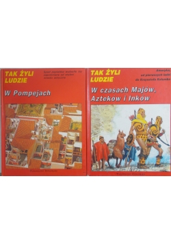 Tak żyli ludzie W czasach Majów, Azteków i Inków./ W Pompejach