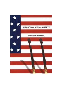Niechciana wojna Ameryki