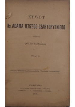 Żywot Ks. Adama Jerzego Czartoryskiego, Tom II, 1905 r.
