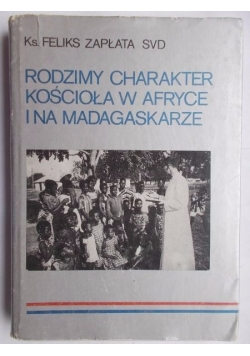 Rodzimy charakter kościoła w Afryce i na Madagaskarze