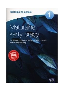 Biologia na czasie 1 Maturalne karty pracy Zakres rozszerzony