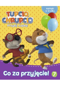 Tupcio Chrupcio Przybij łapkę! Tom 7