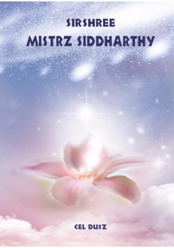 Mistrz Siddharthy. Cel dusz