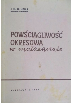 Holt J. G. H. - Powściągliwość okresowa w małżeństwie