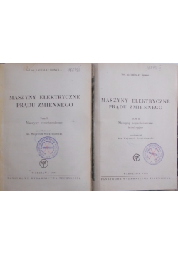 Maszyny elektroniczne prądu zmiennego,tom I-II ,ok,1950r