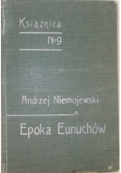 Epoka eunuchów, 1906r.