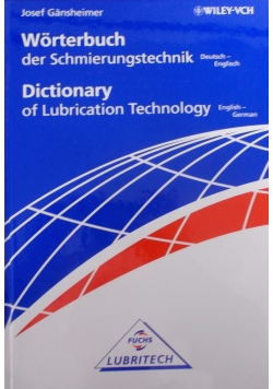 Wörterbuch der Schmierungstechnik /Dictionary of Lubrication Technology