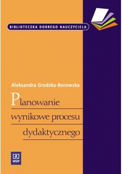 Planowanie wynikowe procesu dydaktycznego