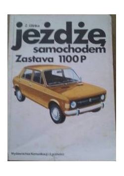 Jeżdżę samochodem. Zastava 1100P