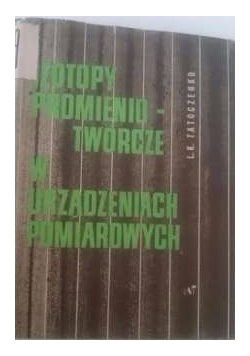 Izotopy promieniotwórcze w urządzeniach pomiarowych