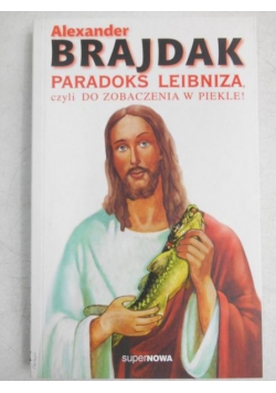 Paradoks Leibniza, czyli do zobaczenia w piekle!