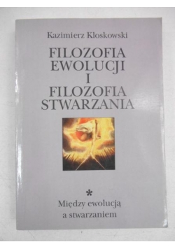 Filozofia ewolucji i filozofia stwarzania