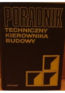 Poradnik techniczny kierownika budowy