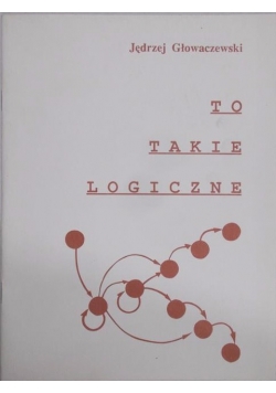 To takie logiczne