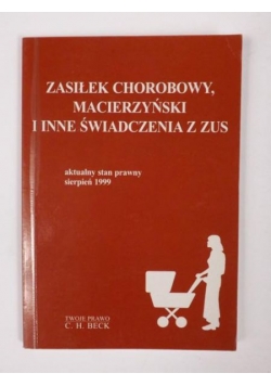 Zasiłek chorobowy, macierzyński i inne świadczenia z ZUS