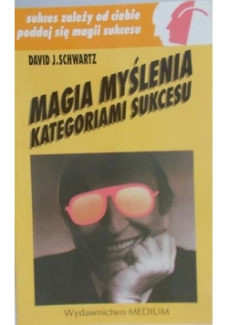Magia myślenia kategoriami sukcesu