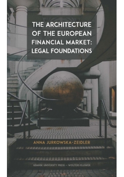 The Architecture of the European Financial Market: Legal Foundations