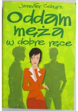 Oddam męża w dobre ręce
