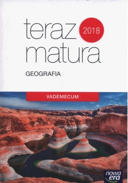 Teraz matura 2018 Geografia Vademecum