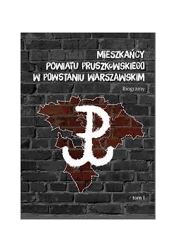 Mieszkańcy powiatu pruszkowskiego w powstaniu warszawskim