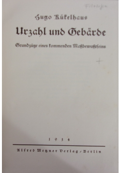 Urzahl und Gebärde: Grundzüge eines kommenden Massbewusstseins,1934r.