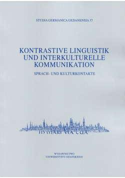 Kontrastive Linguistik und interkulturelle Kommunikation. Sprach- und Kulturkontakte