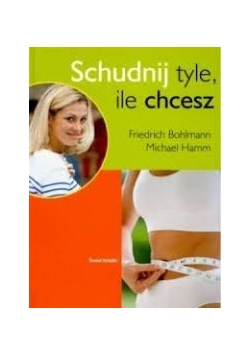 Schudnij tyle ile chcesz
