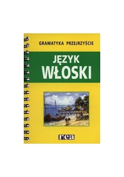 Język włoski, gramatyka przejrzyście