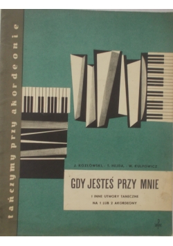 Gdy jesteś przy mnie
