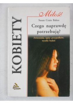 Kobiety. Czego naprawdę potrzebują?