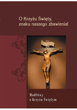 O Krzyżu Święty znaku naszego zbawienia