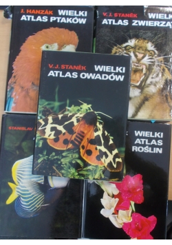 Wielki atlas ptaków/Wielki atlas zwierząt/Wielki atlas roślin/Wielki atlas owadów/Wielki atlas ryb