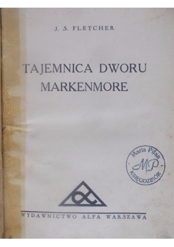 Tajemnice dworu Markenmore Tom I , 1930 r.