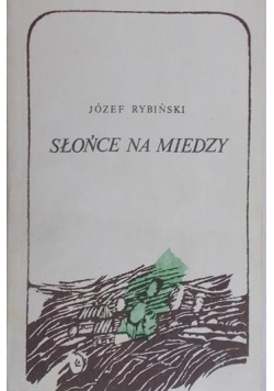 Słońce na miedzy Tom 1