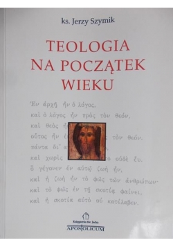 Teologia na początek wieku