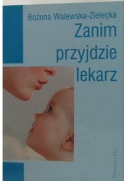 Zanim przyjdzie lekarz