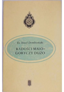 Radości mało-goryczy dużo