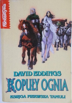Eddings David - Kopuły ognia. Księga pierwsza Tamuli